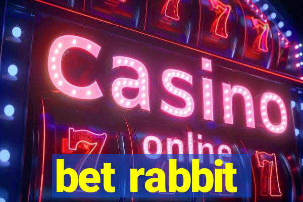 bet rabbit