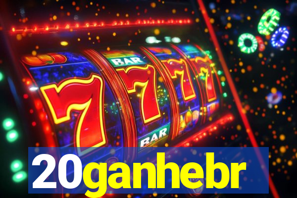 20ganhebr