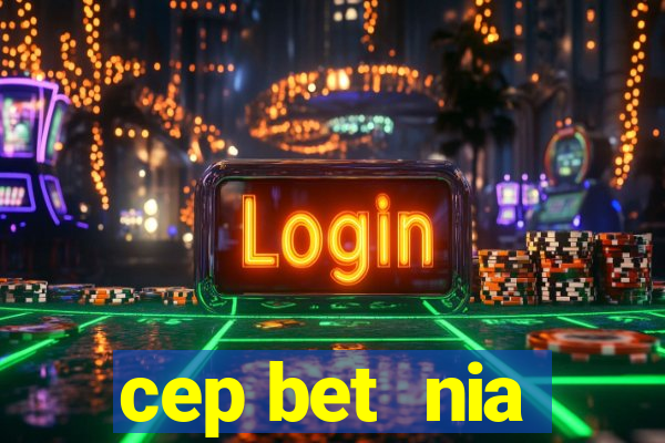 cep bet  nia