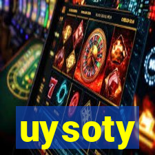 uysoty