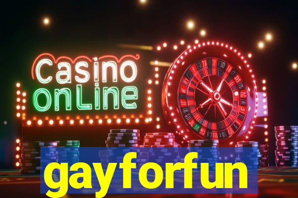 gayforfun