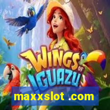 maxxslot .com