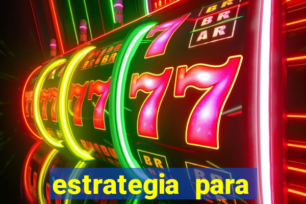 estrategia para jogar na roleta