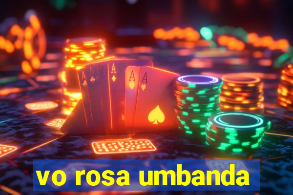 vo rosa umbanda