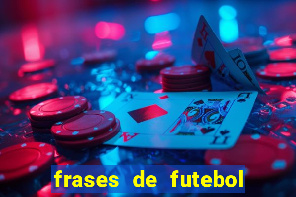 frases de futebol feminino para status tumblr