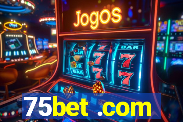 75bet .com