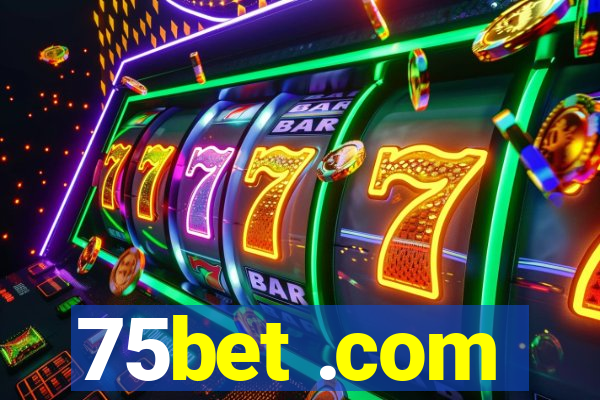 75bet .com