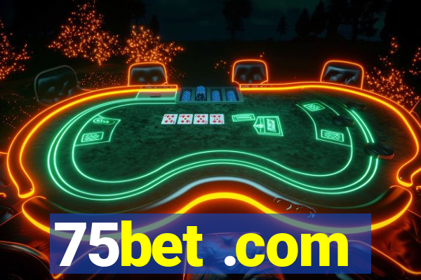 75bet .com