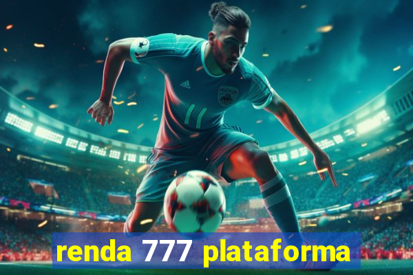 renda 777 plataforma