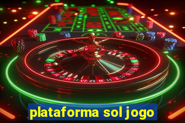 plataforma sol jogo