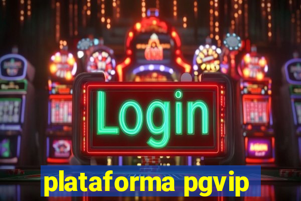 plataforma pgvip