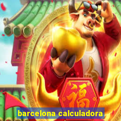 barcelona calculadora