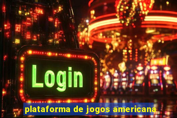 plataforma de jogos americana