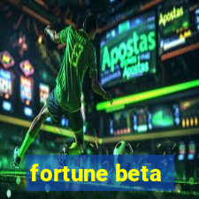 fortune beta