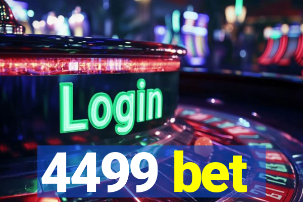 4499 bet