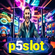 p5slot