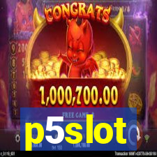 p5slot