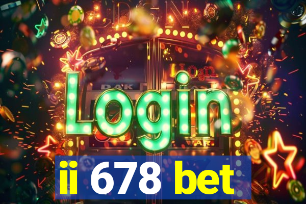 ii 678 bet