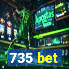 735 bet