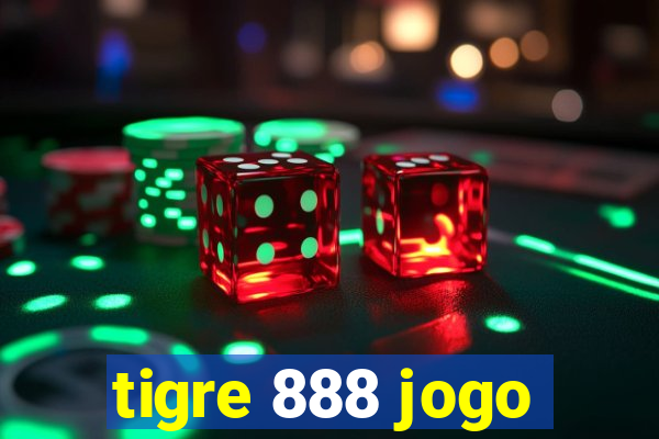 tigre 888 jogo