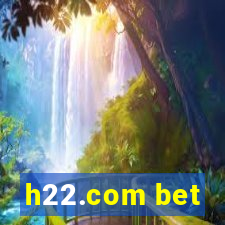 h22.com bet