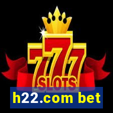 h22.com bet