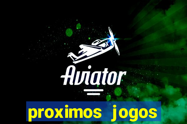 proximos jogos brasileirao serie a