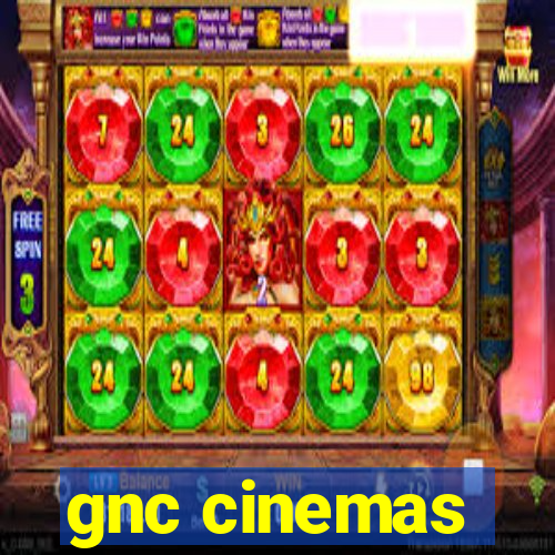 gnc cinemas