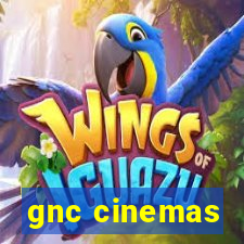 gnc cinemas