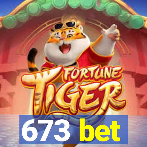 673 bet