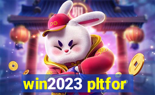 win2023 pltfor