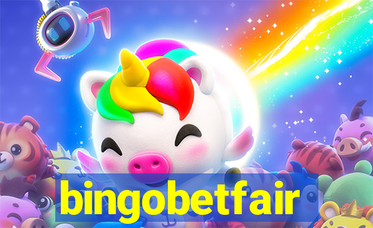 bingobetfair