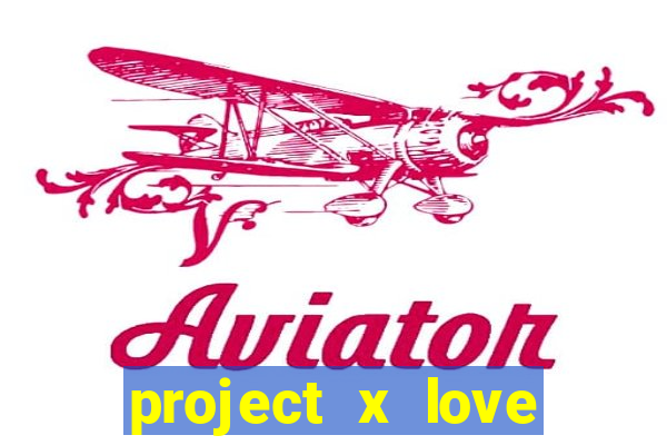 project x love potion blaze gallery