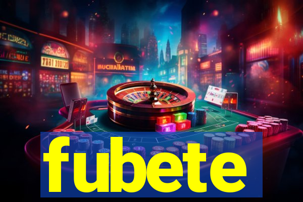 fubete