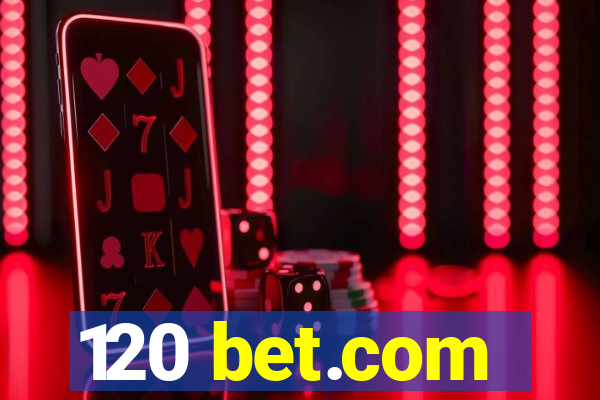 120 bet.com