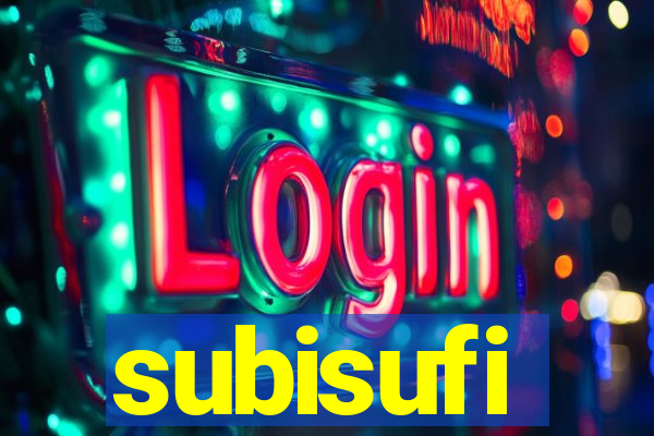 subisufi