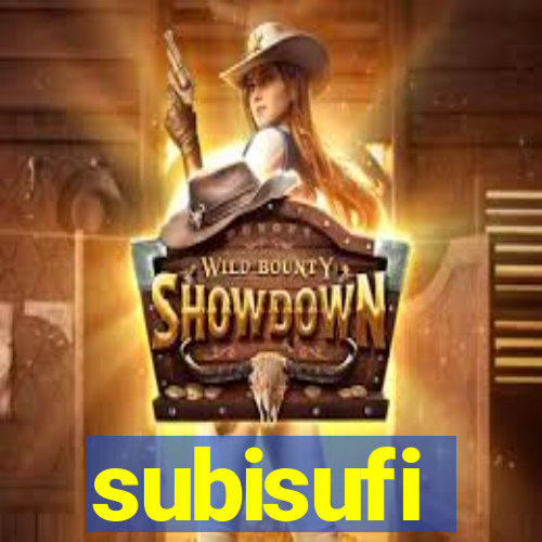 subisufi