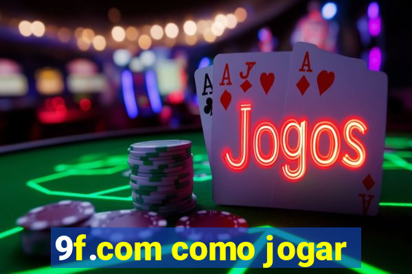 9f.com como jogar