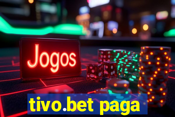 tivo.bet paga