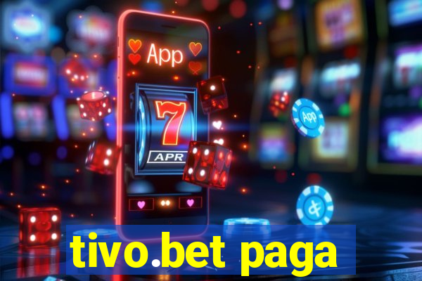 tivo.bet paga