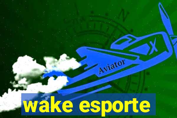 wake esporte