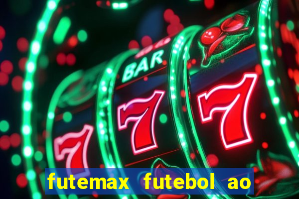 futemax futebol ao vivo hd