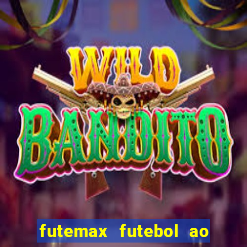 futemax futebol ao vivo hd