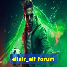 elixir_elf forum