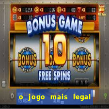 o jogo mais legal do mundo para celular