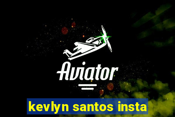 kevlyn santos insta