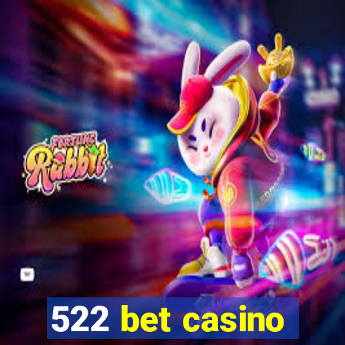 522 bet casino