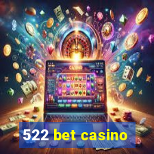 522 bet casino