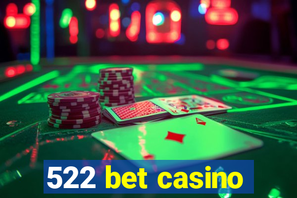 522 bet casino