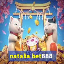 natalia bet888